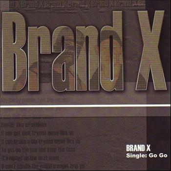 Brand X - Go go