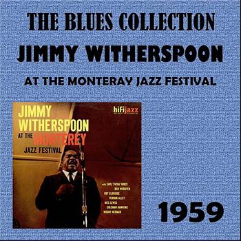 Jimmy Witherspoon - At The Monteray Jazz Festival