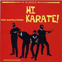 The Satelliters - Hi Karate!