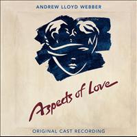 Andrew Lloyd Webber - Aspects Of Love (Original London Cast Recording / Remastered 2005)