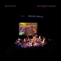 Alex Cline - For People In Sorrow