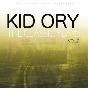 Kid Ory - The Classic Years, Vol 2