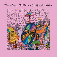 The Moore Brothers - California Sister