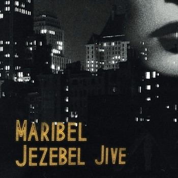Maribel - Jezebel Jive
