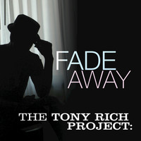 The Tony Rich Project - Fade Away