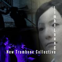 New Trombone Collective - Limbo Lounge