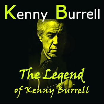 Kenny Burrell - The Legend of Kenny Burrell