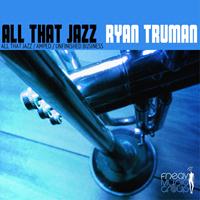 Ryan Truman - All That Jazz