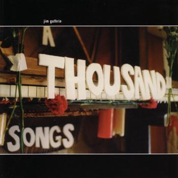Jim Guthrie - A Thousand Songs