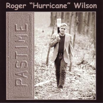 Roger Hurricane Wilson - Pastime