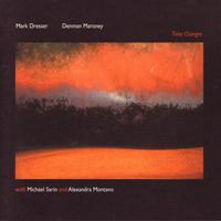 Mark Dresser / Denman Maroney - Time Changes