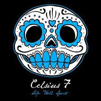 Celsius 7 - Life Well Spent (Explicit)