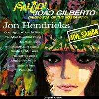 Jon Hendricks - Salud! João Gilberto (Original Bossa Nova Album 1961)