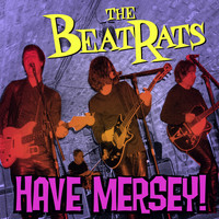The Beat Rats - Have Mersey!
