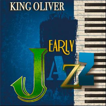 King Oliver - Early Jazz