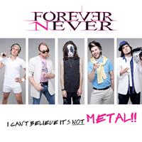 Forever Never - I Can't Believe It's Not Metal EP