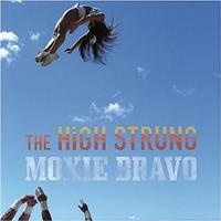 The High Strung - Moxie Bravo