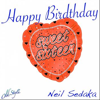 Neil Sedaka - Happy Birthday - Sweet Sixteen