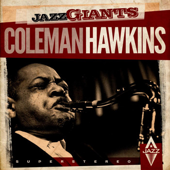 Coleman Hawkins - Jazz Giants (Remastered)