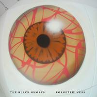 The Black Ghosts - Forgetfulness