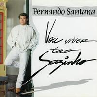 Fernando Santana - Vou Viver Tão Sozinho