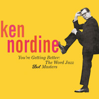 Ken Nordine - You’re Getting Better: The Word Jazz - Dot Masters