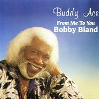 Buddy Ace - From Me to You, Bobby Bland