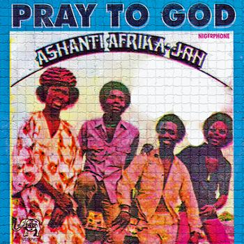 Ashanti Afrika Jah - Pray to God