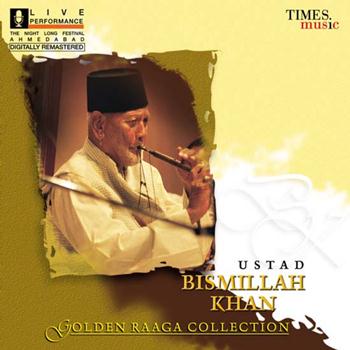 Ustad Bismillah Khan - Golden Raga Collection I Ustad Bismillah Khan