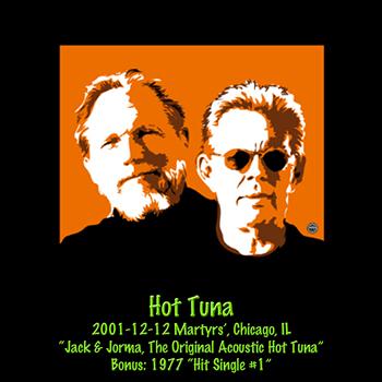 Hot Tuna - 2001-12-12 Martyrs', Chicago, Il Bonus: 1977 Hit Single #1 (Live)
