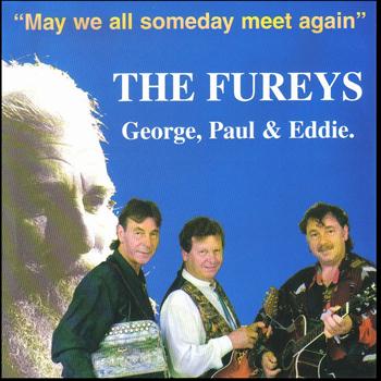 The Fureys - May We All Someday Meet Again