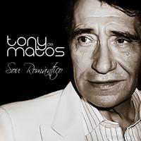 Tony De Matos - Sou Romântico