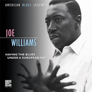 Joe Williams - Having The Blues Under A European Sky
