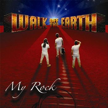 Walk Off The Earth - My Rock