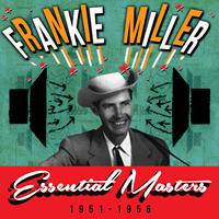 Frankie Miller - Essential Masters 1951-1956