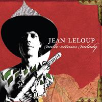 Jean Leloup - Mille excuses Milady