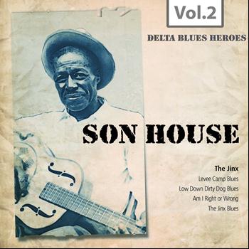 Son House - Delta Blues Heroes, Vol. 2