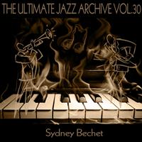 Sydney Bechet - The Ultimate Jazz Archive, Vol. 30