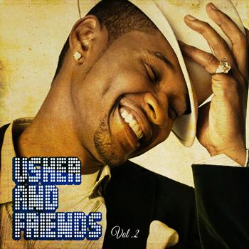 Usher - Usher and Friends, Vol. 2 (Explicit)