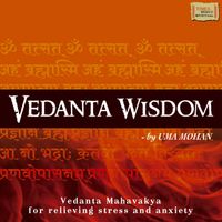 Uma Mohan - Vedanta Wisdom
