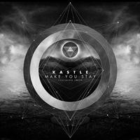 Kastle feat. JMSN - Make You Stay