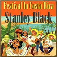 Stanley Black - Festival in Costa Rica