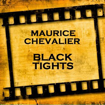Maurice Chevalier - Black Tights