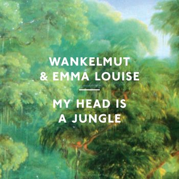 Wankelmut - My Head Is A Jungle
