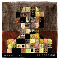 Dead Luke - Record One
