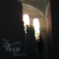 The Vera Violets - Sunshine Dust