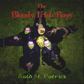 The Bloody Irish Boys - Auld St. Patrick