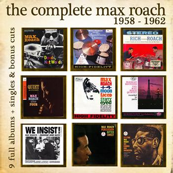 Max Roach - The Complete Max Roach 1958 - 1962
