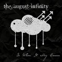 The August Infinity - To Whom It May Concern