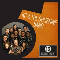 KC And The Sunshine Band - 15 Classic Tracks: KC and the Sunshine Band